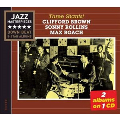 Clifford Brown / Max Roach / Sonny Rollins - Three Giants! (2 On 1CD)(CD)