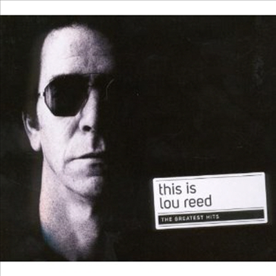 Lou Reed - This Is (the Very Best of)