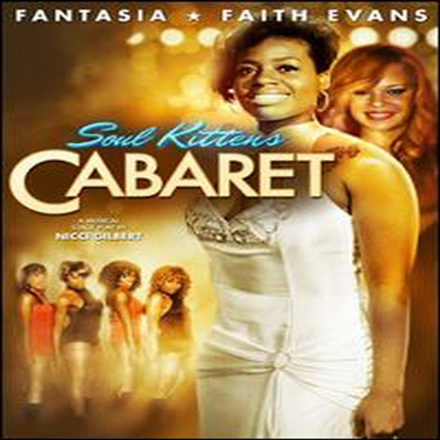 Fantasia Barrino/Faith Evans/Nicci Gilbert - Soul Kittens Cabaret (지역코드1)(DVD)(2010)