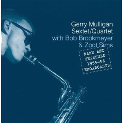 Gerry Mulligan Sextet With Bob Brookmayer &amp; Zoot Sims - Rare &amp; Unissued 1955-56 (CD)