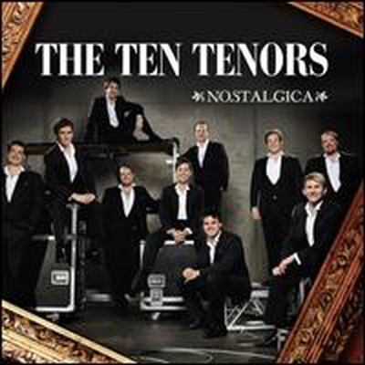 Ten Tenors - Nostalgica (CD-R) - Ten Tenors