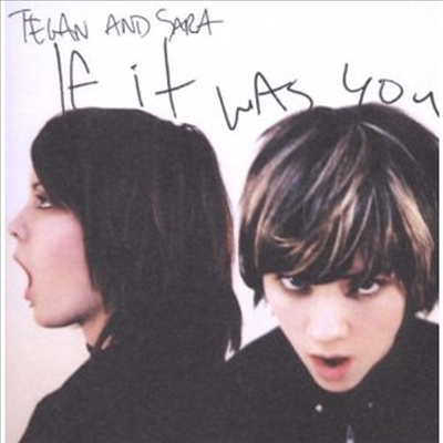 Tegan &amp; Sara - If It Was You (LP)