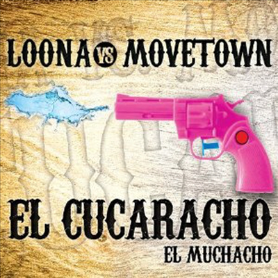 Loona Vs. Movetown - El Cucaracho-El Muchacho (Single)