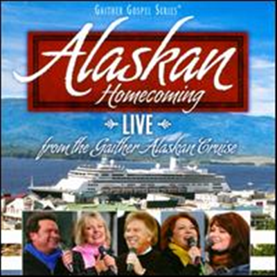 Bill &amp; Gloria Gaither With Their Homecoming Friends - Alaskan Homecoming