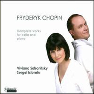 쇼팽: 첼로 작품집 (Chopin: Complete Works For Cello & Piano) (Digipack)(CD) - Sergei Istomin