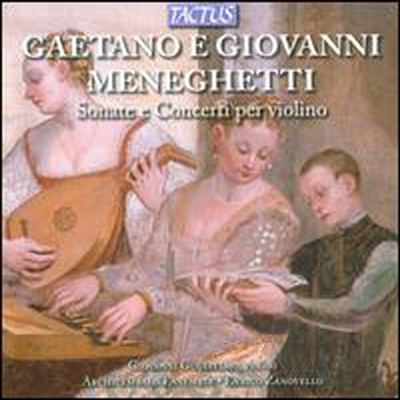 메네게티: 바이올린 소나타와 협주곡 (Meneghetti: Violin Sonatas &amp; Concertos)(CD) - Giovanni Guglielmo