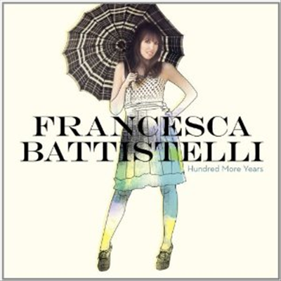 Francesca Battistelli - Hundred More Years