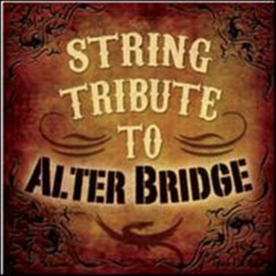 String Tribute Players (Tribute To Alter Bridge) - String Tribute To Alter Bridge