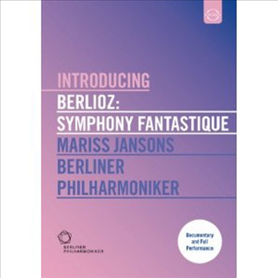 베를리오즈: 환상 교향곡 (Berlioz: Symphonie Fantastique) (PAL방식) (DVD)(2011) - Mariss Jansons