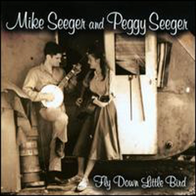 Mike Seeger/Peggy Seeger - Fly Down Little Bird (CD)