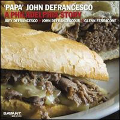 Papa John Defrancesco - Philadelphia Story (CD)