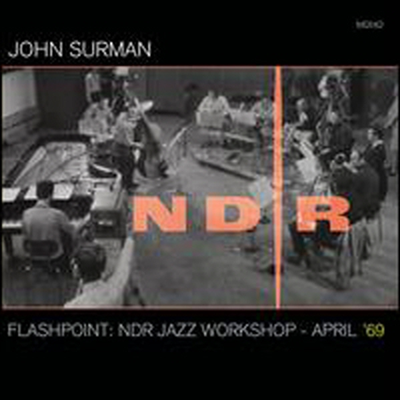 John Surman - Flashpoint: Ndr Jazz Workshop - April '69 (CD+DVD)