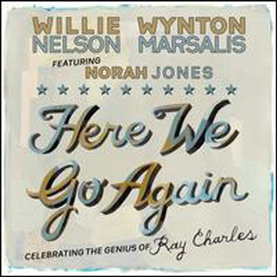 Willie Nelson & Wynton Marsalis Feat. Norah Jones - Here We Go Again: Celebrating the Genius of Ray Charles (CD)