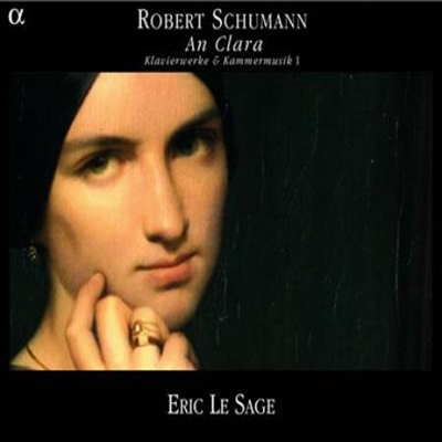 슈만 : 클라라에게 (Schumann : An Clara)(CD) - Eric Lesage