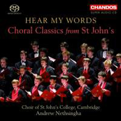 세인트 존스의 합창 클래식 (Hear My Words - Choral Classics from St John’s) (SACD Hybrid) - Andrew Nethsingha