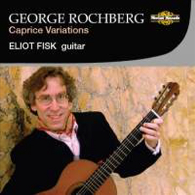 조지 록버그 : 카프리스 변주곡 (Rochberg : Caprice Variations)(CD) - Eliot Fisk