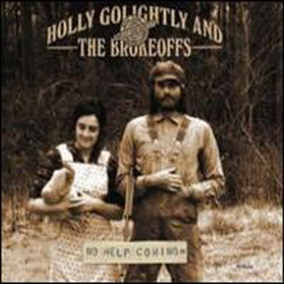 Holly Golightly &amp; The Brokeoffs - No Help Coming (LP)