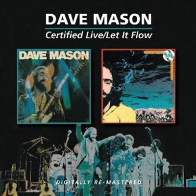 Dave Mason - Certified Live / Let It Flow (Remastered)(2CD)