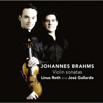 브람스: 바이올린 소나타 1-3번 (Brahms: Violin Sonatas Nos.1-3)(CD) - Linus Roth