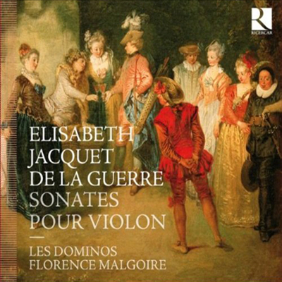 엘리자베스 자케 드 라 게르 : 바이올린 소나타 (Elisabeth Jacquet De La Guerre : Sonates Pour Violon)(CD) - Les Dominos