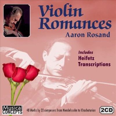 아론 로잔드 - 바이올린 로망스와 하이페츠 편곡집 (Aaron Rosand Plays Violin Romances &amp; Heifetz Transcriptions) (2CD) - Aaron Rosand