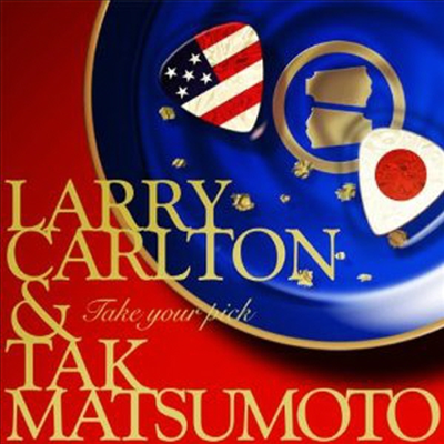 Larry Carlton & Tak Matsumoto - Take Your Pick (CD)