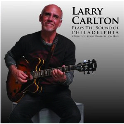 Larry Carlton - Plays the Sound of Philadelphia (CD)