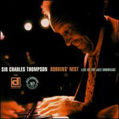 Sir Charles Thompson - Robbins&#39; Nest: Live At The Jazz Showcase (CD)
