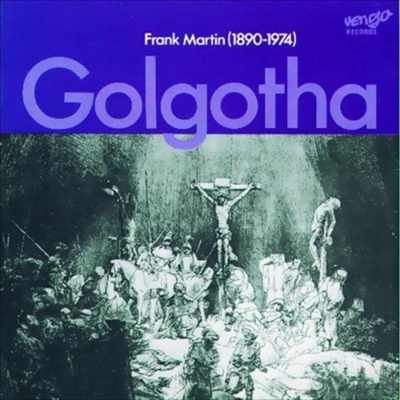 프랑크 마르탱 : 오라토리오 &#39;골고다의 언덕&#39; (Frank Martin : Golgotha) (2CD) - Martina Von Bargen