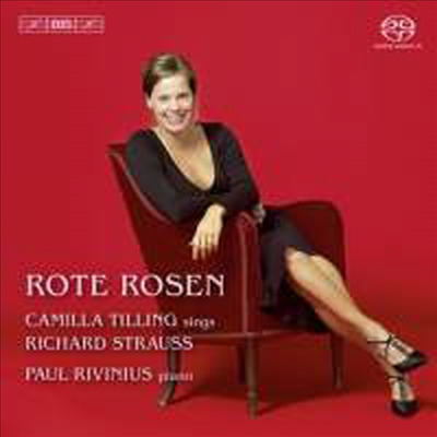 R.슈트라우스 : 붉은 장미꽃 (Strauss : Rote Rosen) (SACD Hybrid) - Camilla Tilling