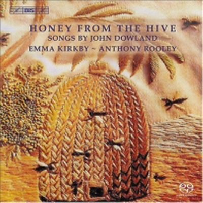 다울랜드 : 흘러라 나의 눈물이여 (Honey from the Hive) (SACD Hybrid) - Emma Kirkby