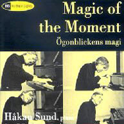 매직 오브 더 모먼트 (Magic of the Moment)(CD) - Hakan Sund