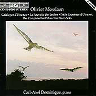 메시앙 : 피아노 독주를 위한 새의 카탈로그 (Messiaen : Complete Bird Music for Piano Solo) (3CD) - Carl-Axel Dominique