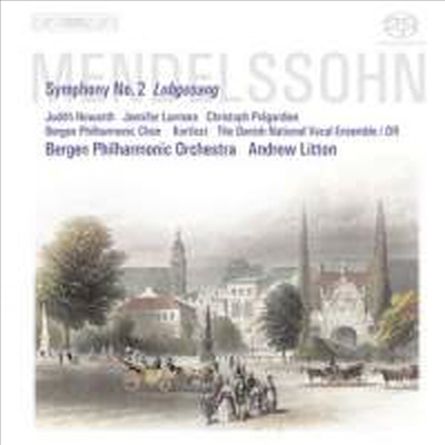 멘델스존 : 교향곡 2번 Op.52 '찬가' (Mendelssohn: Symphony No.2 in B flat major, Op.52 'Lobgesang') (SACD Hybrid) - Andrew Litton