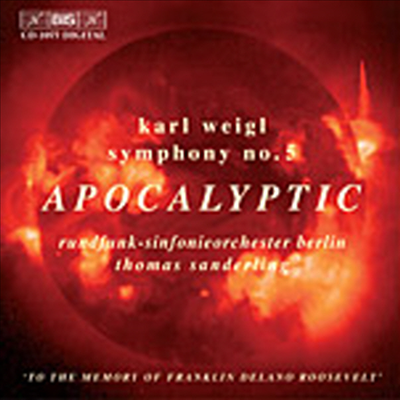 바이글 : 교향곡 5번 '계시록 교향곡' (세계 최초 녹음) (Weigl : Symphony No.5 'Apocalyptic Symphony')(CD) - Thomas Sanderling