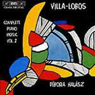 빌라-로보스: 피아노 음악, 2집 (Villa-Lobos: Piano Music, Volume 2)(CD) - Debora Halasz