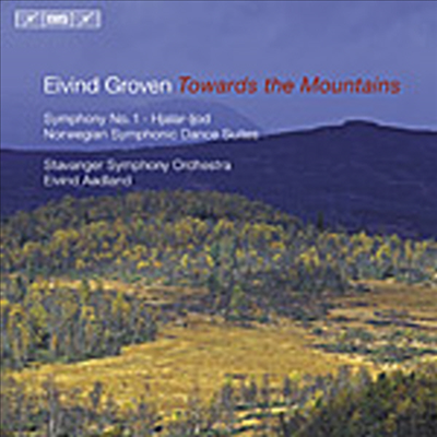 에이빈 그로븐 : 산을 향해 - 서곡, 교향곡 1번, 노르웨이 교향 무도곡 1, 2번 (Eivind Groven : Towards the Mountains)(CD) - Eivind Aadland