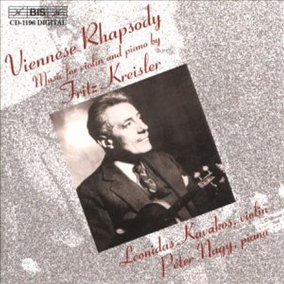 크라이슬러 : 바이올린과 피아노를 위한 작품집 - 비엔나 랩소디 (Viennese Rhapsody - Music for violin and piano by Fritz Kreisler)(CD) - Leonidas Kavakos