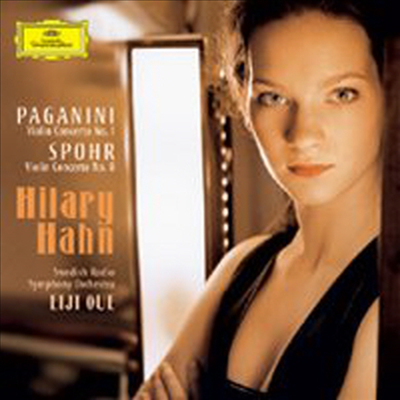 파가니니 : 바이올린 협주곡 1번, 슈포어 : 바이올린 협주곡 8번 (Paganini : Violin Concerto No.1 Op.6, Spohr : Violin Concerto No.8 Op.47)(CD) - Hilary Hahn