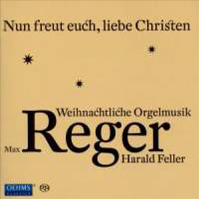 막스 레거 : 크리스마스 오르간 작품집 (Nun freut euch, liebe Christen - Organ music by Max Reger for the Christmas Season) (SACD Hybrid) - Harald Feller