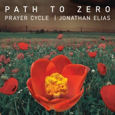 Jonathan Elias - Prayer Cycle: Path To Zero