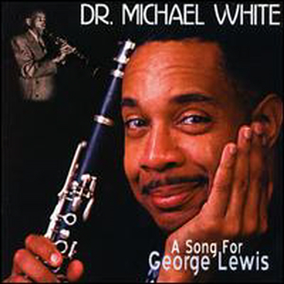 Dr. Michael White - Song for George Lewis (CD)