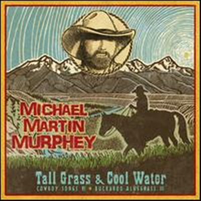 Michael Martin Murphey - Tall Grass &amp; Cool Water