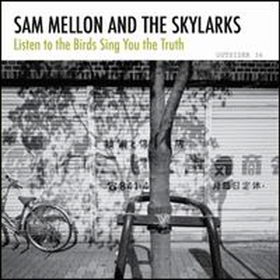 Sam Mellon &amp; The Skylarks - Listen To The Birds Sing You The Truth (CD)