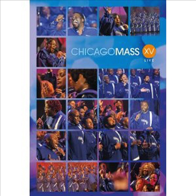 Chicago Mass Choir - Chicago Mass Choir: XV (지역코드1)(DVD)(2011)