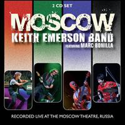 Keith Emerson Band / Marc Bonilla - Moscow (2CD)(CD)