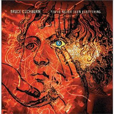 Bruce Cockburn - Youve Never Seen Everything (CD)