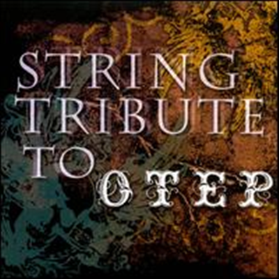 String Tribute Players (Tribute To Otep) - String Tribute To Otep