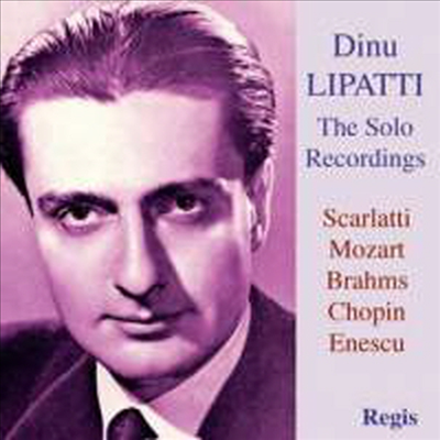 디누 리파티 - 독주 피아노 작품집 (Dinu Lipatti - The Solo Recordings)(CD) - Dinu Lipatti