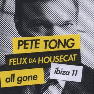 Pete Tong/Felix Da Housecat - Pete Tong & Felix Da Housecat : All Gone Ibiza 11 (2CD)